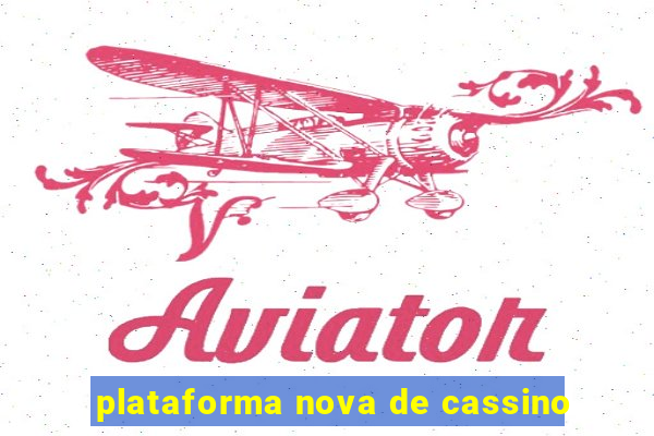 plataforma nova de cassino